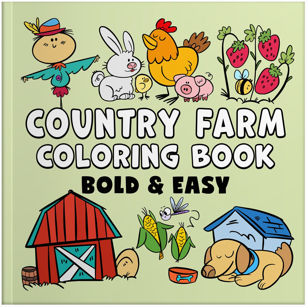 country farm bold and easy coloring book for adults large print colouring pages for kids and beginners animals countryside farm life theme