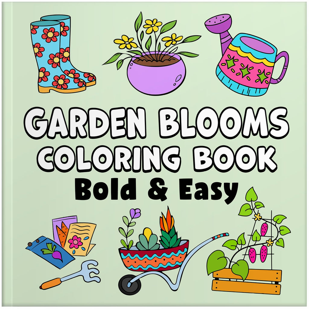 garden blooms bold and easy coloring book large print colouring pages